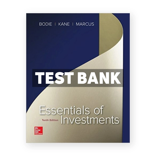 Essentials of Investments 10th edition Bodie Test Bank