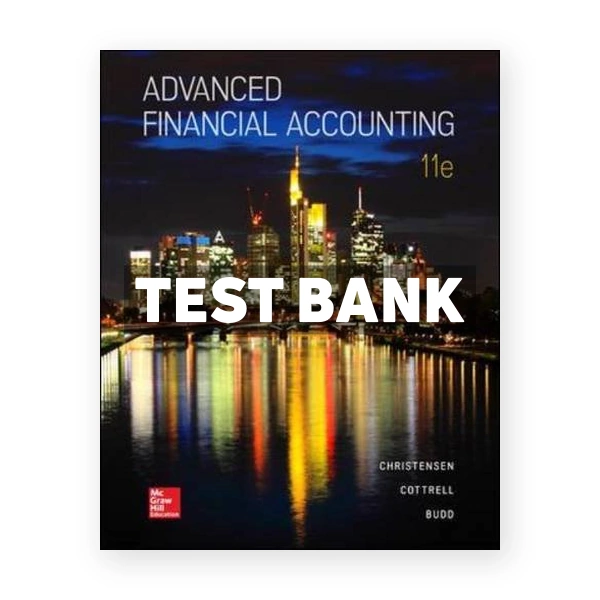 Advanced Financial Accounting 11th edition Christensen Test Bank