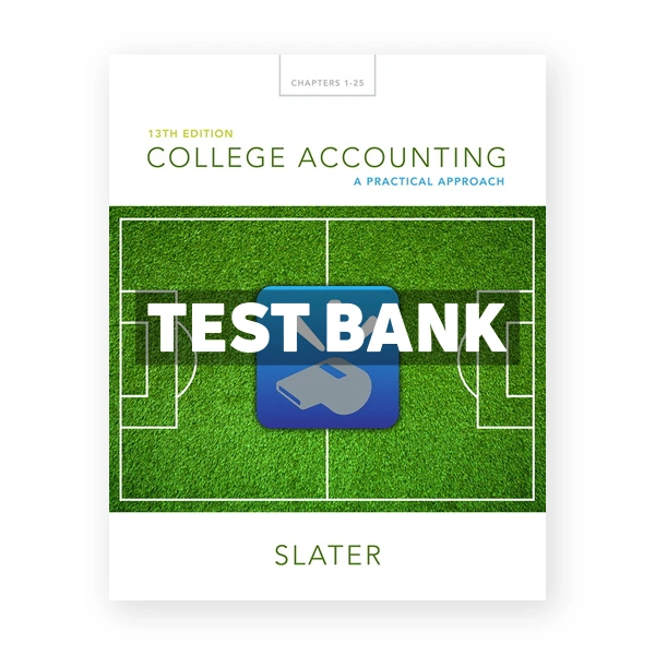 College Accounting A Practical Approach 13th edition Jeffrey Slater Test Bank