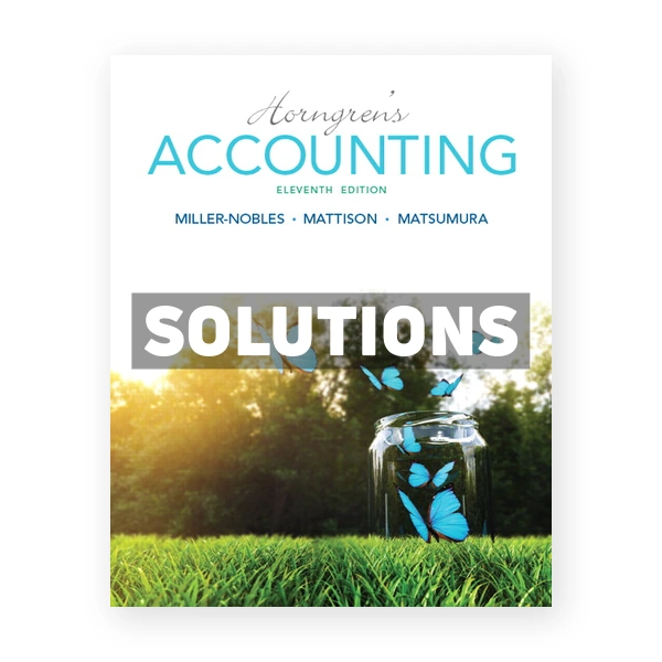 Horngrens Accounting 11th edition Miller-Nobles Solutions Manual
