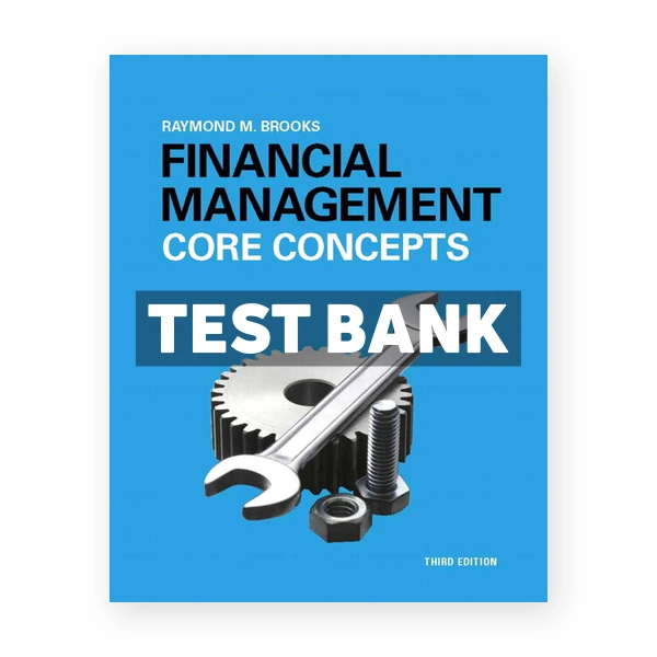 Financial Management Core Concepts 3rd edition Raymond Brooks Test Bank