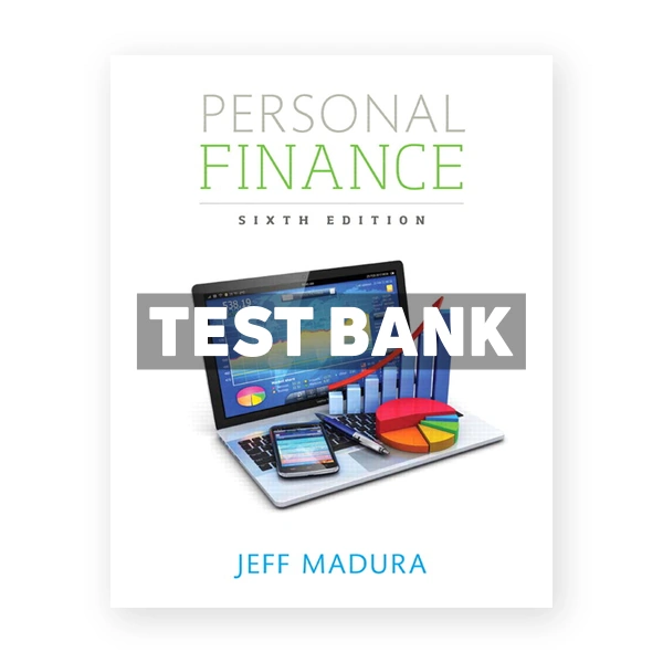 Personal Finance 6th edition Madura Test Bank