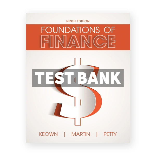Foundations of Finance 9th edition Keown Test Bank