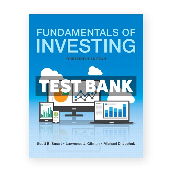 Fundamentals of Investing 13th edition Smart Test Bank