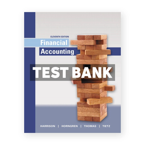 Financial Accounting 11th edition Harrison Test Bank