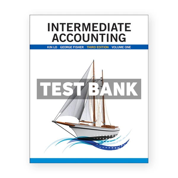 Intermediate Accounting Vol 1 (Canadian) 3rd edition Lo Test Bank