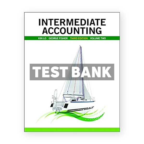 Intermediate Accounting Vol 2 (Canadian) 3rd edition Lo Test Bank