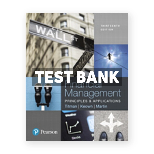 Financial Management Principles and Applications 13th edition Titman Test Bank