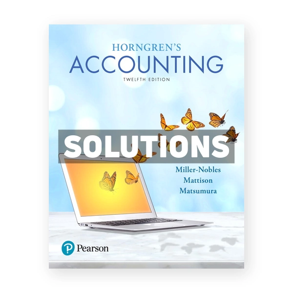 Horngrens Accounting 12th edition Miller Nobles Solutions Manual