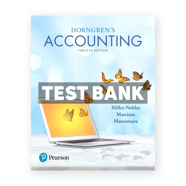 Horngrens Accounting 12th edition Miller Nobles Test Bank
