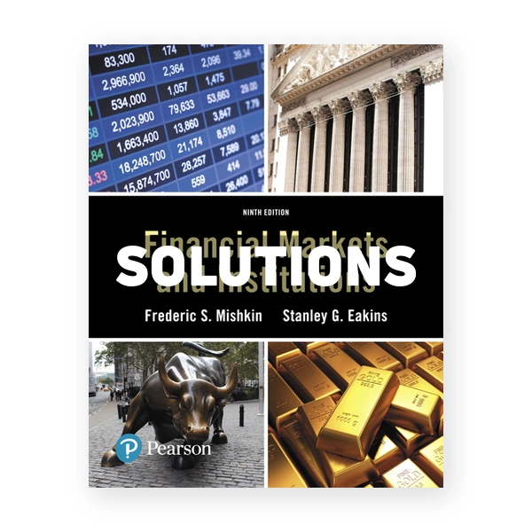 Financial Markets and Institutions 9th edition Mishkin Solutions Manual