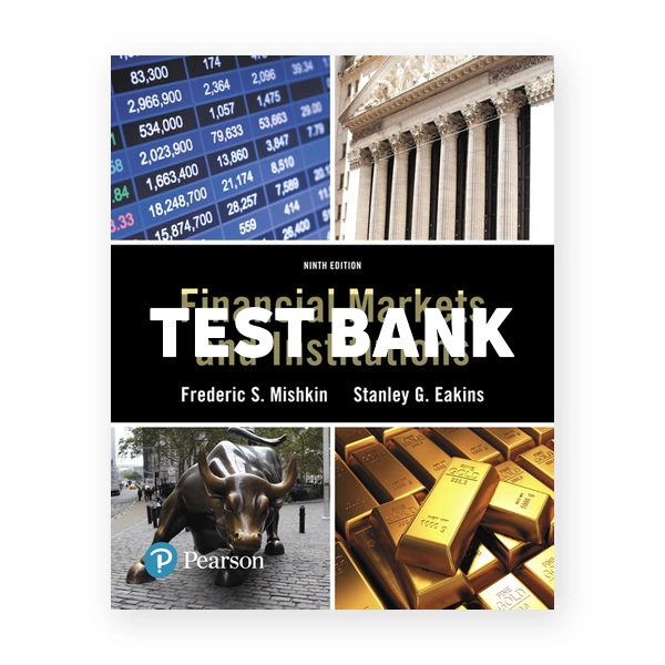 Financial Markets and Institutions 9th edition Mishkin Test Bank