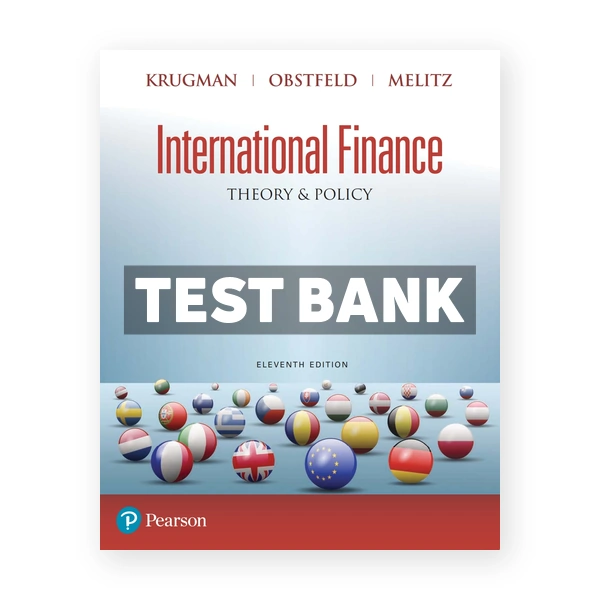 International Finance Theory and Policy 11th edition Krugman Test Bank