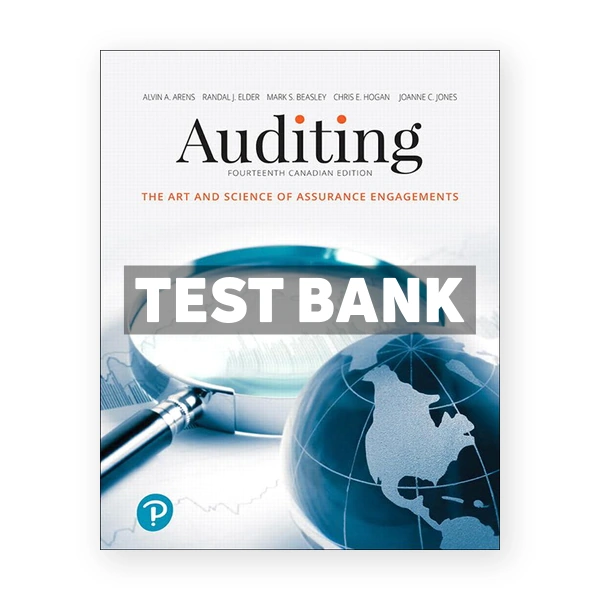 Auditing The Art and Science of Assurance Engagements (Canadian) 14th edition Arens Test Bank