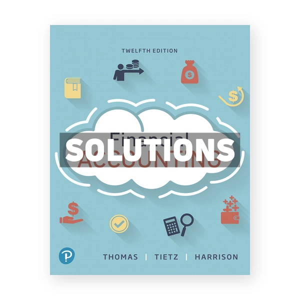 Financial Accounting 12th edition Thomas Solutions Manual