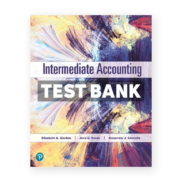 Intermediate Accounting 2nd edition Gordon Test Bank