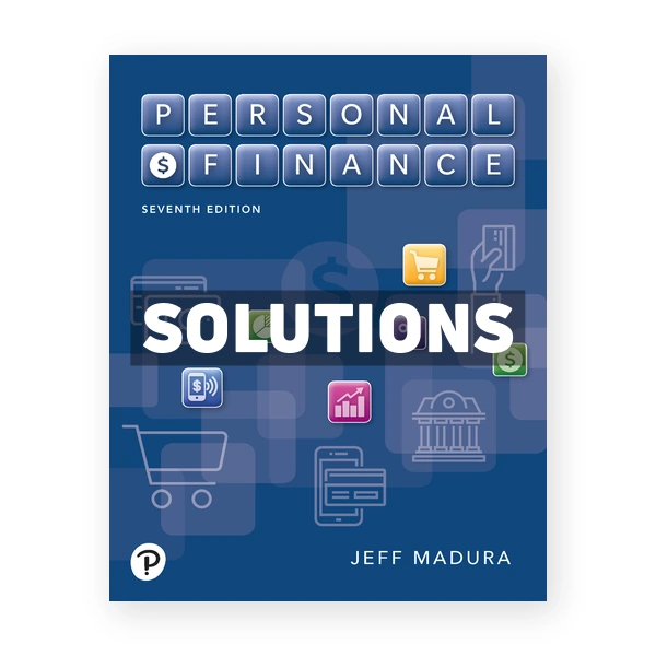 Personal Finance 7th edition Madura Solutions Manual