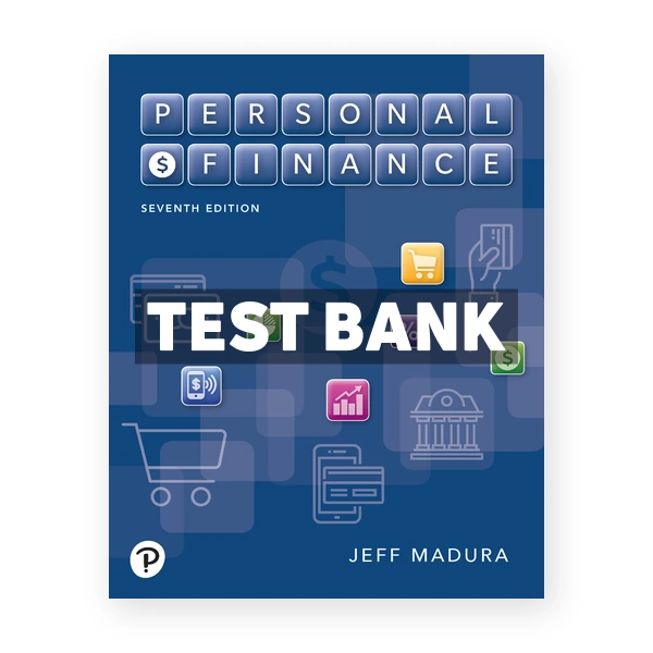 Personal Finance 7th edition Madura Test Bank