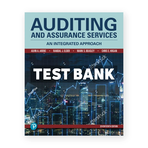 Auditing and Assurance Services 17th edition Arens Test Bank
