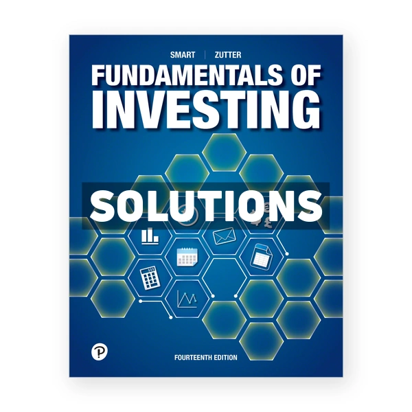 Fundamentals of Investing 14th edition Smart Solutions Manual