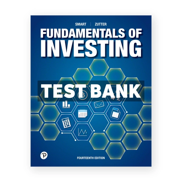 Fundamentals of Investing 14th edition Smart Test Bank