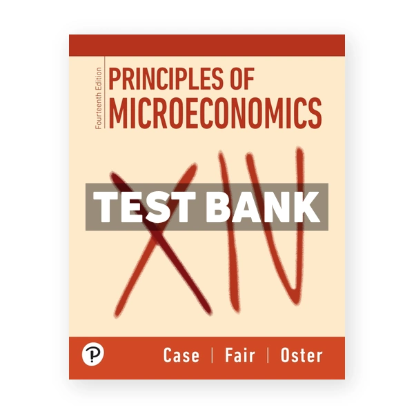 Principles of Microeconomics 14th edition Case Test Bank