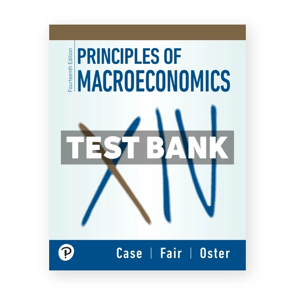 Principles of Macroeconomics 14th edition Case Test Bank
