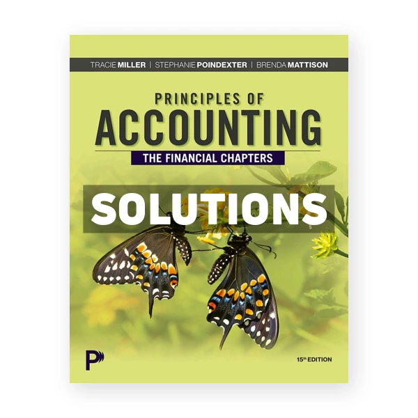 Principles of Accounting - The Financial Chapters 15th edition Miller Solutions Manual