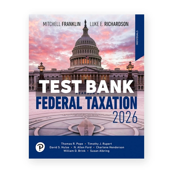 Pearson's Federal Taxation 2026 Individuals 2026 39th edition Franklin Test Bank