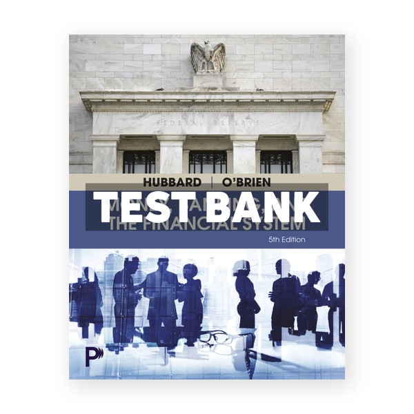 Money Banking and the Financial System 5th edition Hubbard Test Bank