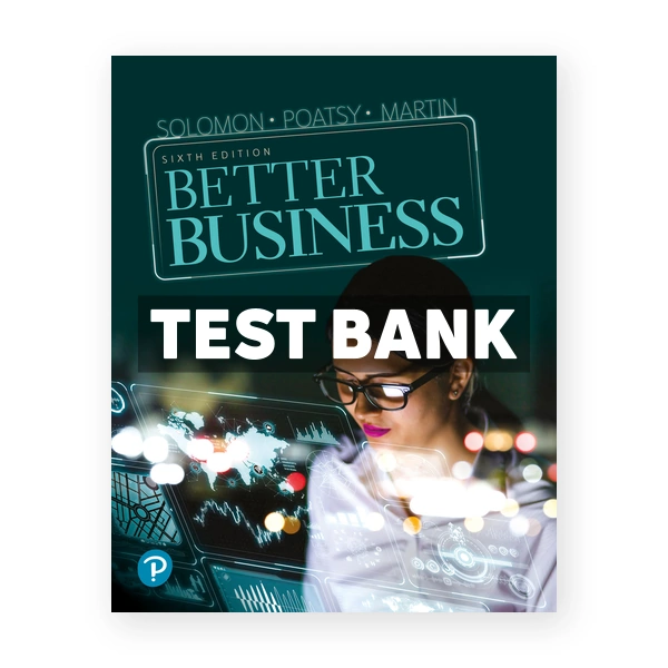 Better Business 6th edition Solomon Test Bank