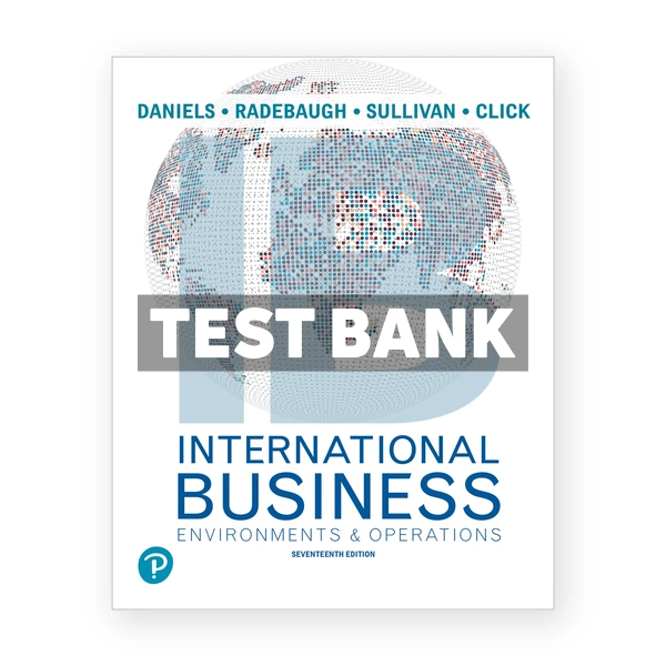 International Business 17th edition Daniel Test Bank