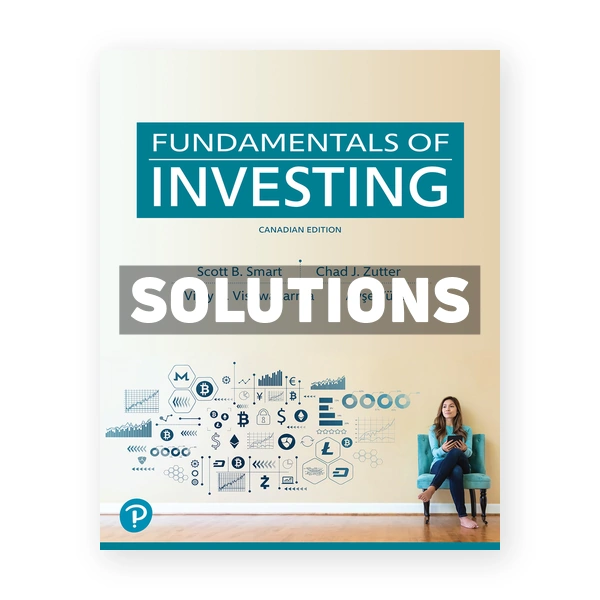 Fundamentals of Investing (Canadian) 1st edition Zutter Solutions Manual
