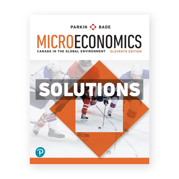Macroeconomics Canada in the Global Environment (Canadian) 11th edition Parkin Solutions Manual