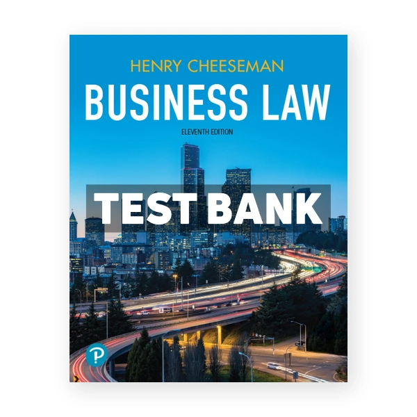 Business Law 11th edition Cheeseman Test Bank