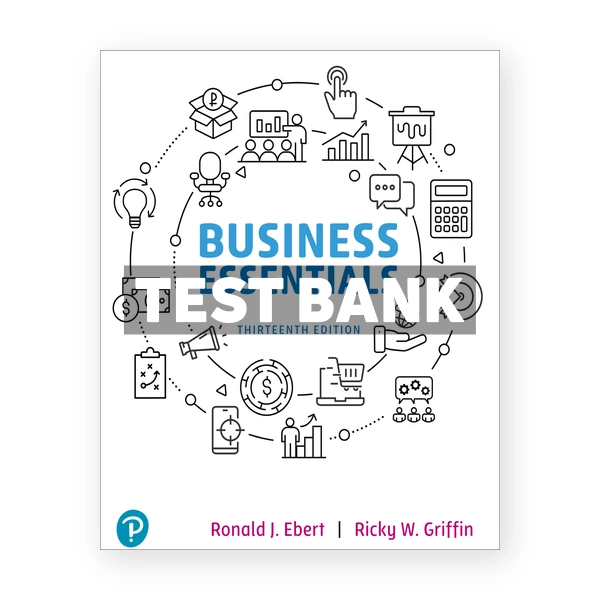 Business Essentials 13th edition Ebert Test Bank