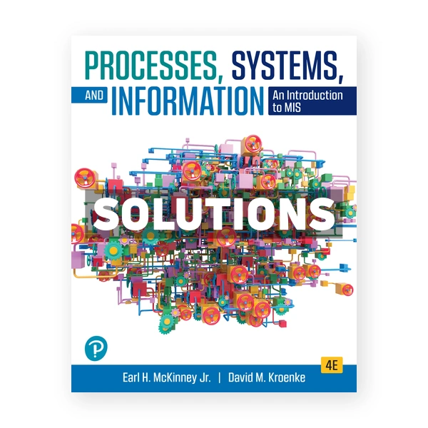 Processes Systems and Information 4th edition McKinney Solutions Manual