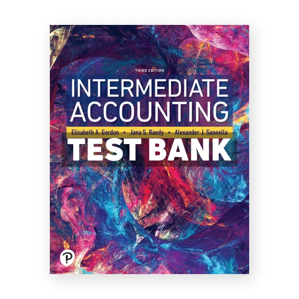 Intermediate Accounting 3rd edition Gordon Test Bank