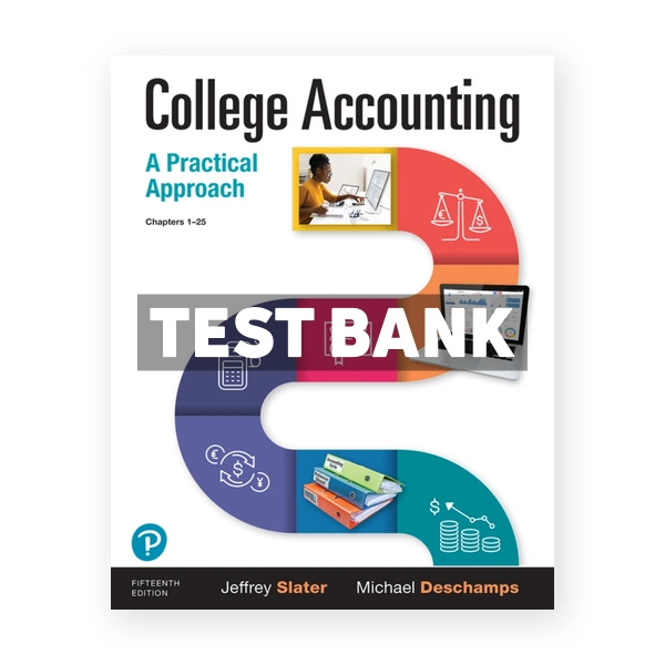 College Accounting A Practical Approach 15th edition Slater Test Bank