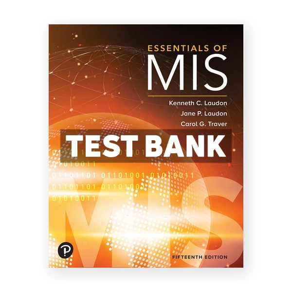Essentials of MIS 15th edition Laudon Test Bank