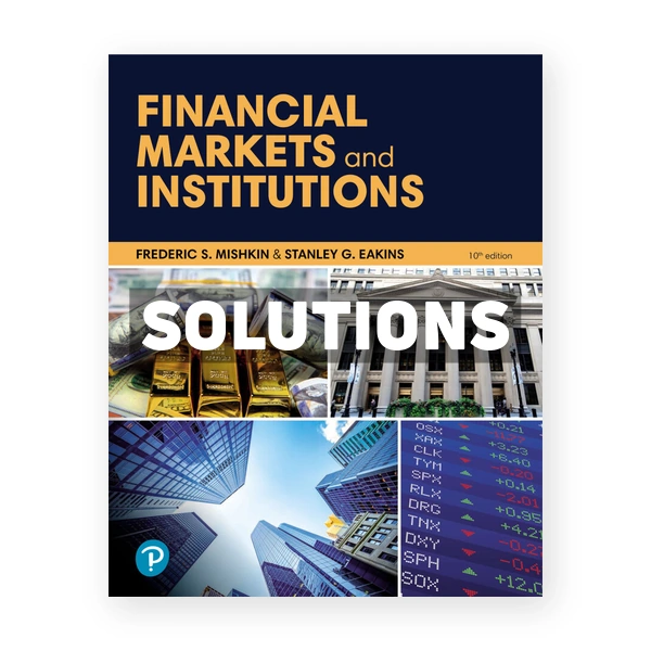 Financial Markets and Institutions 10th edition Mishkin Solutions Manual