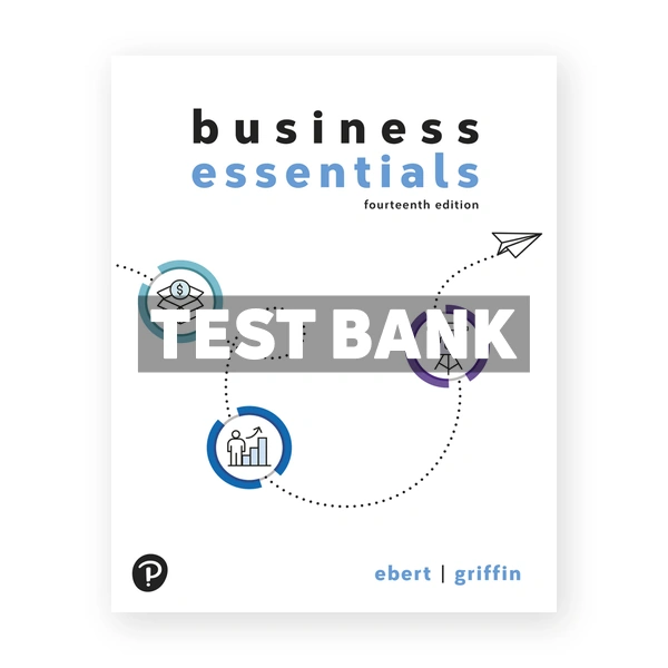 Business Essentials 14th edition Ebert Test Bank