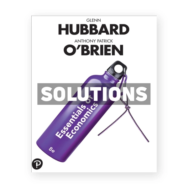 Essentials of Economics 8th edition Hubbard Solutions Manual