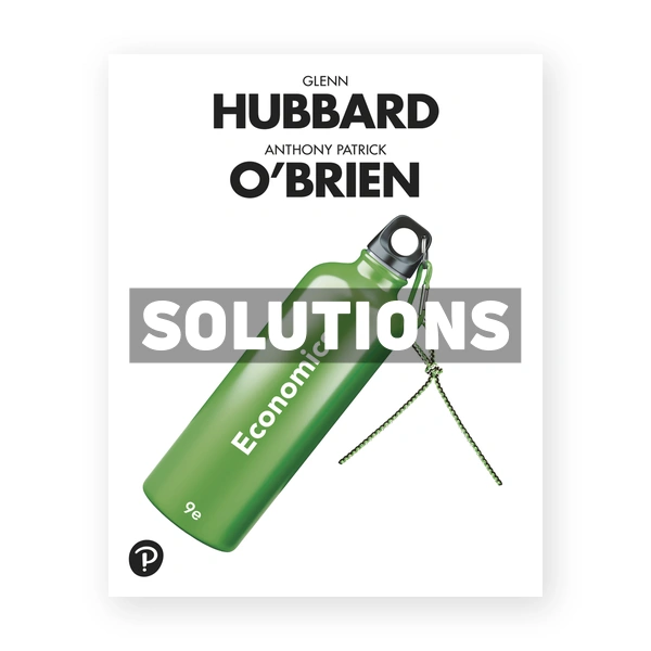 Economics 9th edition Hubbard Solutions Manual
