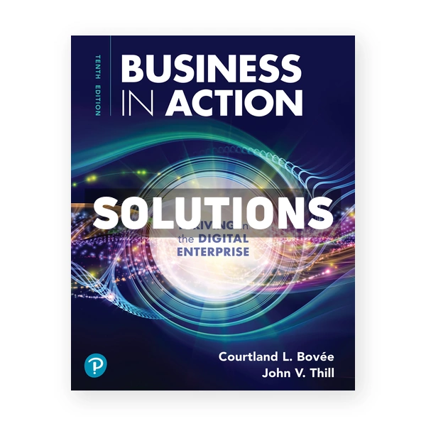 Business in Action 10th edition Bovee Solutions Manual