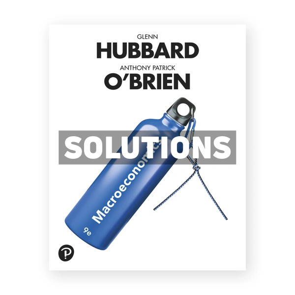 Macroeconomics 9th edition Hubbard Solutions Manual