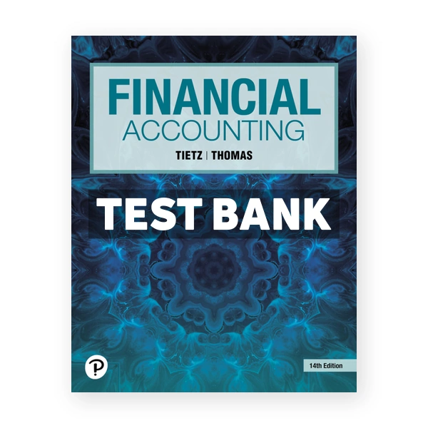 Financial Accounting 14th edition Tietz Test Bank