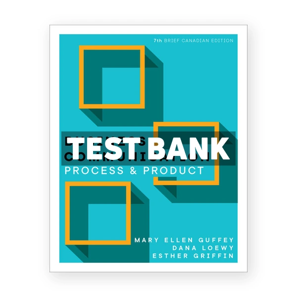 Business Communication Process and Product (Canadian) 7th edition Guffey Test Bank