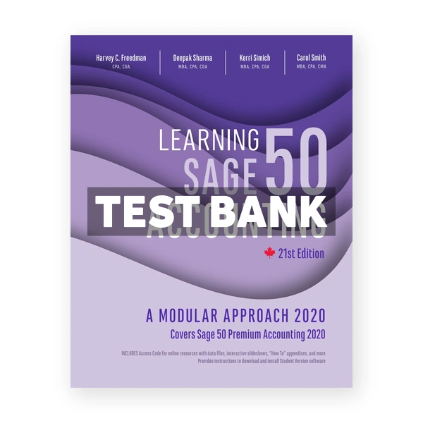 Learning Sage 50 Accounting 2020 Modular Approach (Canadian) 21st edition Freedman Test Bank