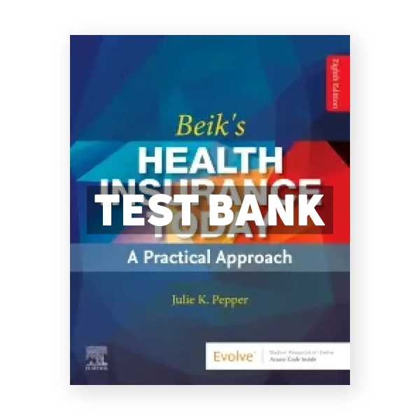 Beiks Health Insurance Today 8th edition Pepper Test Bank